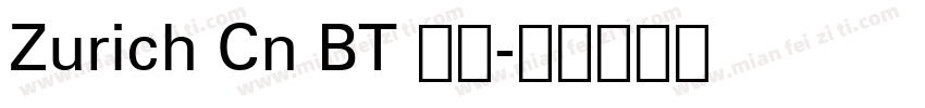 Zurich Cn BT 粗体字体转换